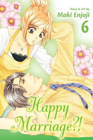 Happy Marriage?!, Vol. 06 by Maki Enjōji