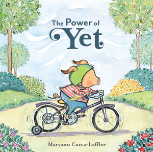 The Power of Yet by Maryann Cocca-Leffler