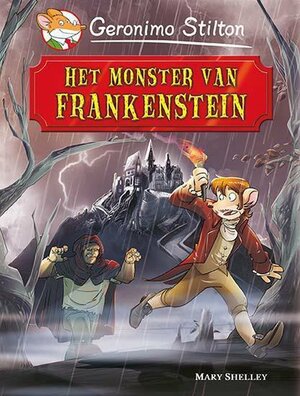 Het monster van Frankenstein by Geronimo Stilton, Mary Shelley