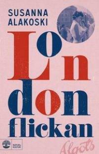 Londonflickan by Susanna Alakoski