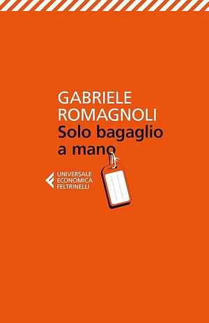 Solo bagaglio a mano by Gabriele Romagnoli