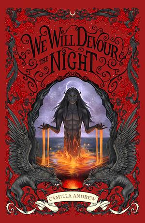 We Will Devour The Night by Camilla Andrew