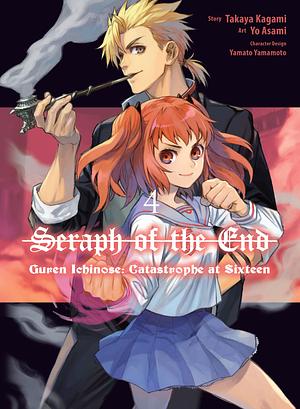 Seraph of the End: Guren Ichinose: Catastrophe at Sixteen, Vol. 4 by Yo Asami, Takaya Kagami