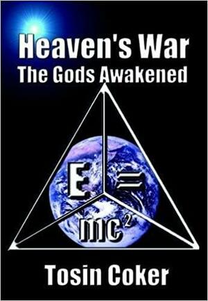 Heaven's War: The Gods Awakened by Tosin Coker