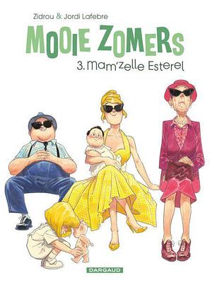 Mam'zelle Esterel: 1962 by Zidrou, Jordi Lafebre