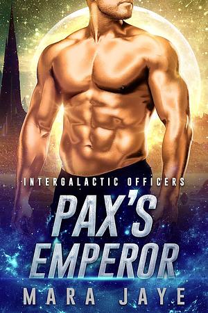 Pax's Emperor by Mara Jaye