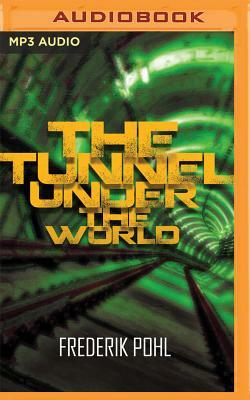 The Tunnel Under the World by Frederik Pohl