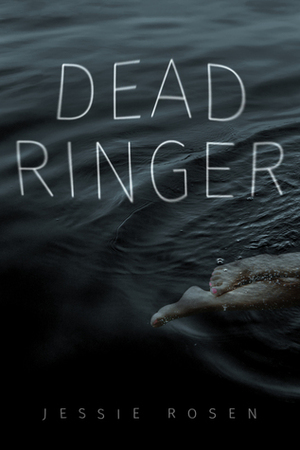 Dead Ringer by Jessie Rosen