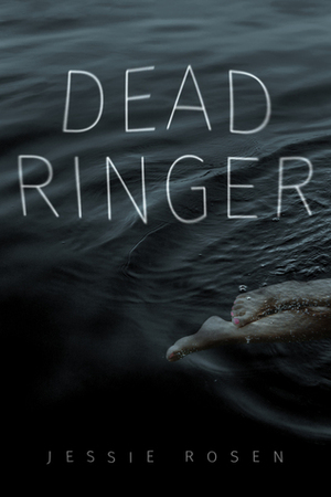 Dead Ringer by Jessie Rosen