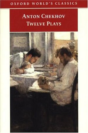 Twelve Plays by Anton Chekhov