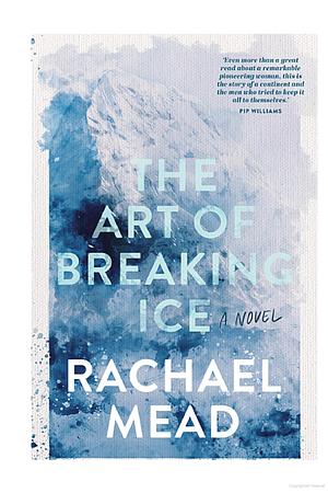 The Art of Breaking Ice by Rachael Mead