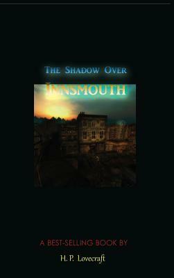 The Shadow Over Innsmouth by H.P. Lovecraft