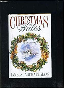 Christmas in Wales: A Homecoming by Jane Maas