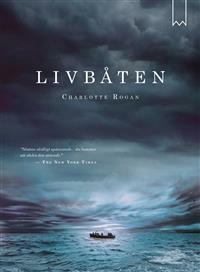 Livbåten by Charlotte Rogan, Helen Ljungmark