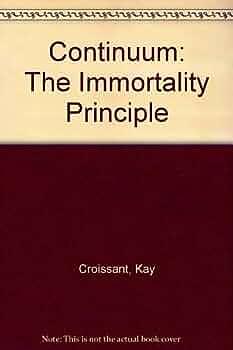 Continuum: The Immortality Principle by Catherine Dees, Kay Croissant