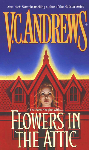 Flowers in the Attic by V.C. Andrews