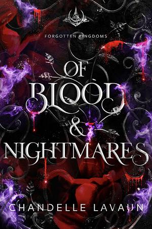 Of Blood & Nightmares by Chandelle LaVaun