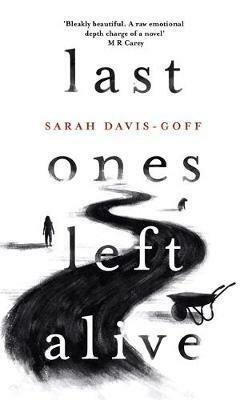 Last Ones Left Alive by Sarah Davis-Goff