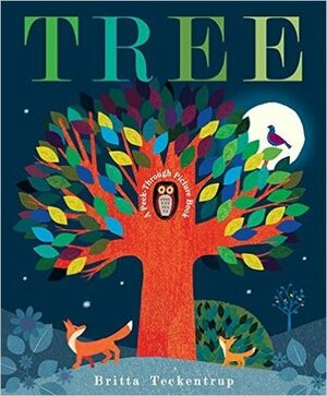 Tree: A Peek-Through Picture Book by Patricia Hegarty, Britta Teckentrup