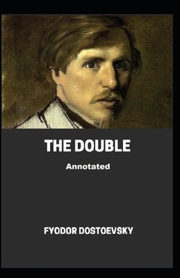 The Double Annotated by Fyodor Dostoevsky