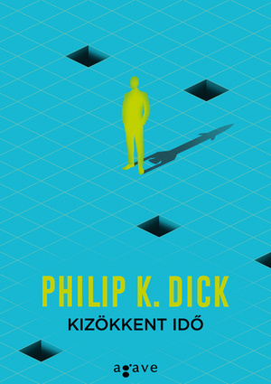 Kizökkent idő by Philip K. Dick