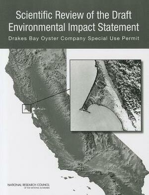 Scientific Review of the Draft Environmental Impact Statement: Drakes Bay Oyster Company Special Use Permit by Division on Earth and Life Studies, Ocean Studies Board, National Research Council