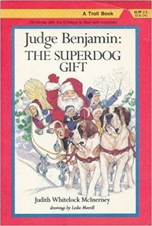 Judge Benjamin: The Superdog Gift by Judith Whitelock McInerney