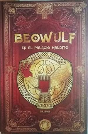 Beowulf en el palacio maldito (Mitos Nórdicos #29) by Javier Yanes