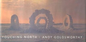 Touching North by Andy Goldsworthy