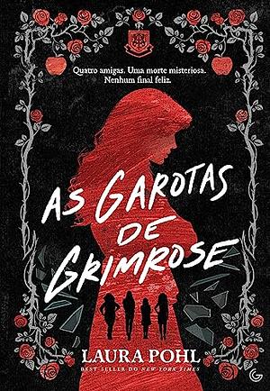 As garotas de Grimrose by Laura Pohl