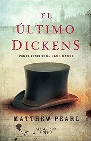 El último dickens by Matthew Pearl