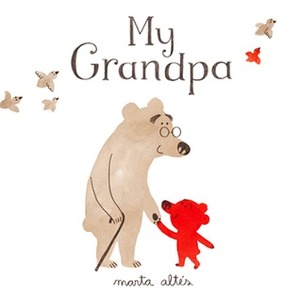 My Grandpa by Marta Altés