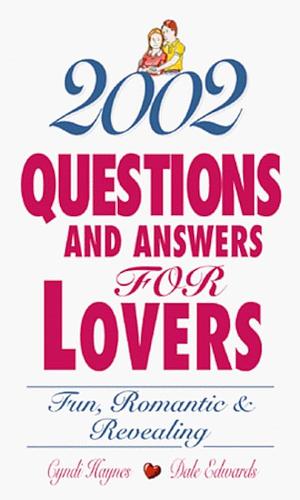 2002 Questions and Answers for Lovers by Cyndi Haynes, Dale Edwards