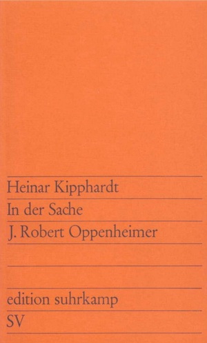 In der Sache J. Robert Oppenheimer by Heinar Kipphardt