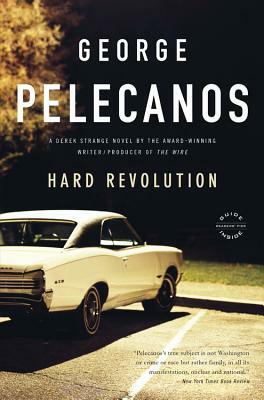 Hard Revolution by George Pelecanos