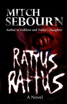 Rattus Rattus by Mitch Sebourn