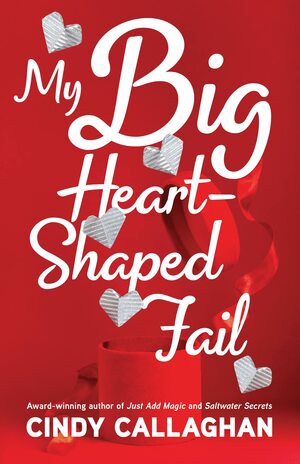 My Big Heart-Shaped Fail by Cindy Callaghan