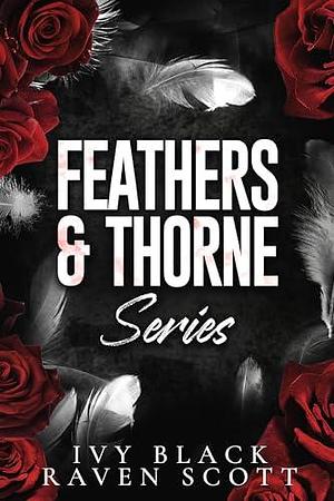 Feathers and Thorne Series Books 1 - 3: A Complete Dark Mafia Romance Series by Ivy Black, Ivy Black, Raven Scott