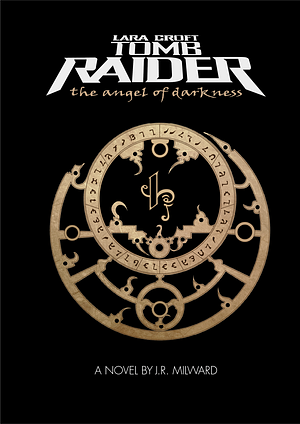 Tomb Raider: The Angel of Darkness by J.R. Milward