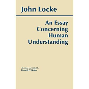 An Essay Concerning Human Understanding by John Locke