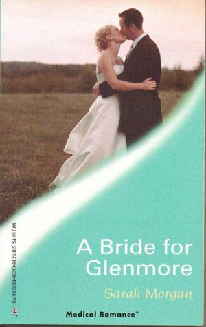 A Bride for Glenmore by Sarah Morgan