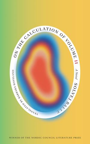 On the Calculation of Volume (Book II) by Solvej Balle