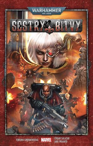 Warhammer 40,000: Sestry bitvy by Torunn Grønbekk, Arif Prianto