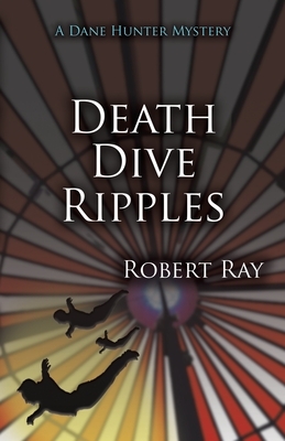 Death Dive Ripples by Robert Ray