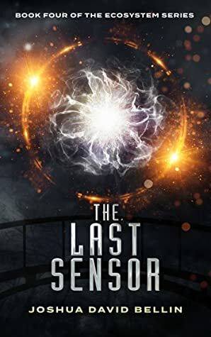 The Last Sensor by Joshua David Bellin