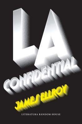 L.A. Confidential (Spanish Edition) by James Ellroy