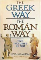 The Greek Way/The Roman Way, 2 Vols in 1 by Edith Hamilton