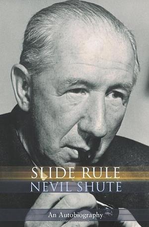 Slide Rule by Nevil Shute