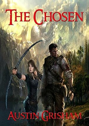 The Chosen by Austin Grisham