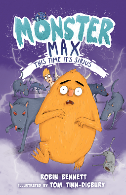 Monster Max: This Time It's Sirius by Robin Bennett, Tom Tinn-Disbury